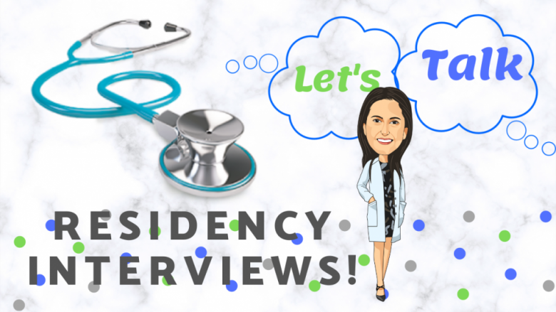 Let’s talk Residency Interviews!